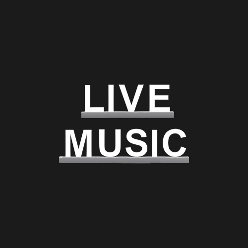 "LIVE MUSIC"
